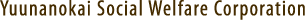 Yuunanokai Social Welfare Corporation